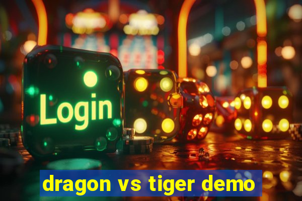 dragon vs tiger demo